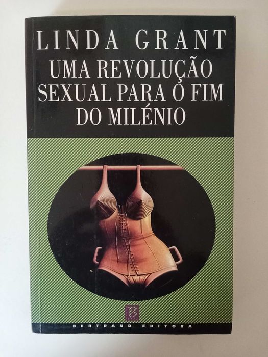 Uma revolução sexual para o fim do Milénio - Linda Grant