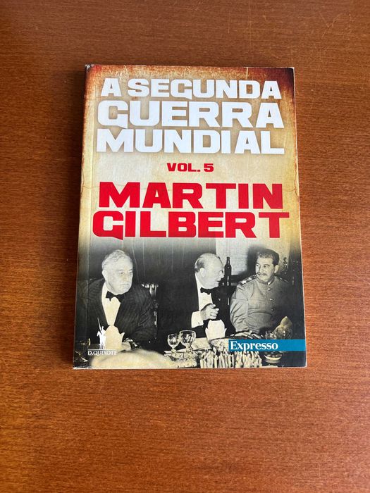 A Segunda Guerra Mundial – Martin Gilbert