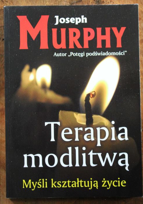 Terapia modlitwą
Joseph Murphy