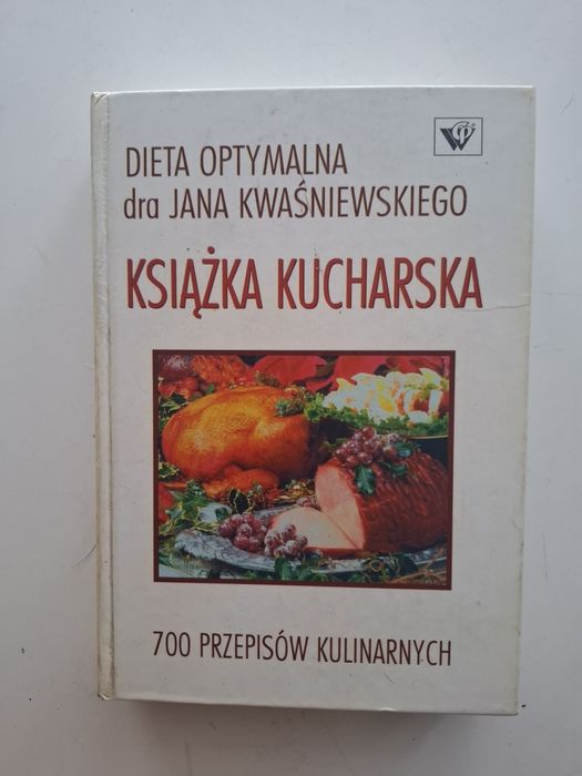 Dieta optymalna  Jan kwasniewski .książka kucharska