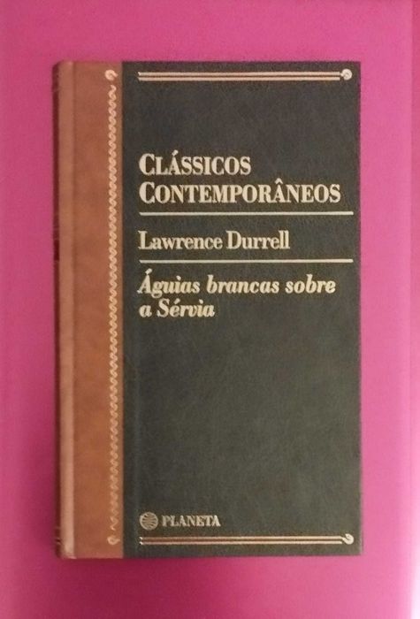 Águias Brancas Sobre a Sérvia - Lawrence Durrell (Publicado em 1999)