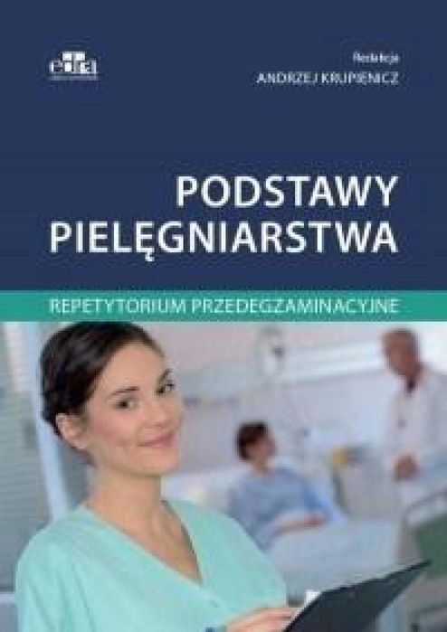 Podstawy pielęgniarstwa. Repetytorium. Urban & Partner Andrzej