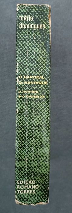 O Cardeal D. Henrique: O Homem e o Monarca de Mário Domingues