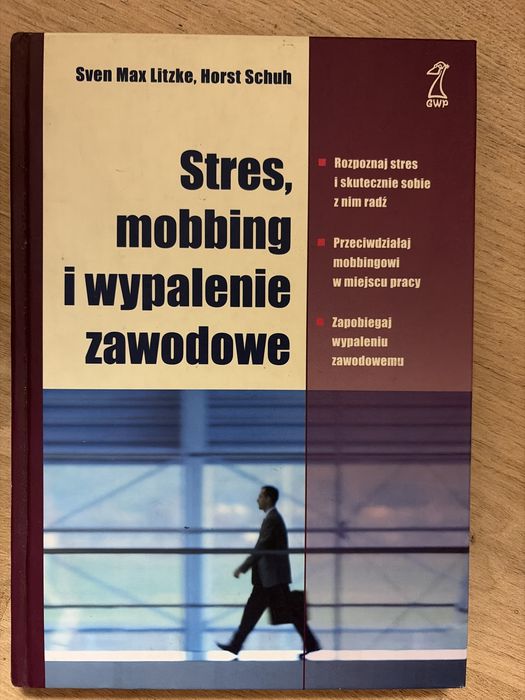 Stres, mobbing i wypalenie zawodowe – Litzke, Schuh | GWP