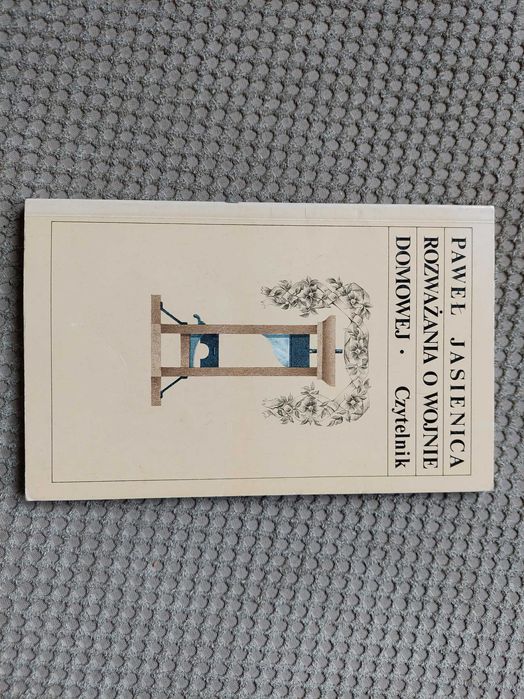 "Rozważania o wojnie domowej" Paweł Jasienica