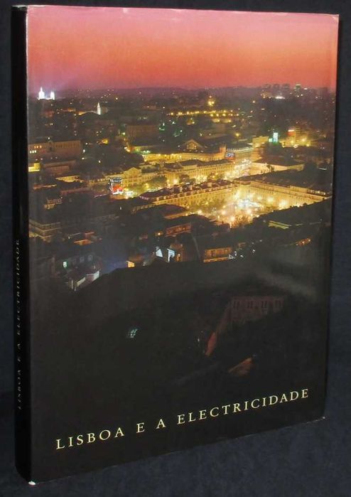 Livro Lisboa e a Electricidade EDP 1992