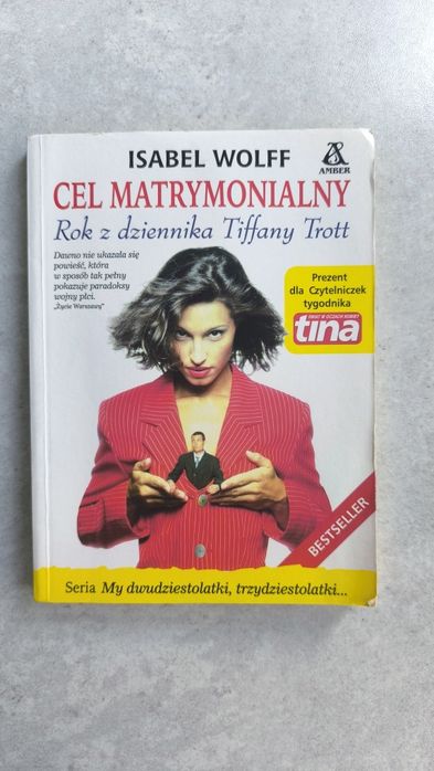 Cel matrymonialny. Rok z dziennika Tiffany Trott - Isabel Wolff