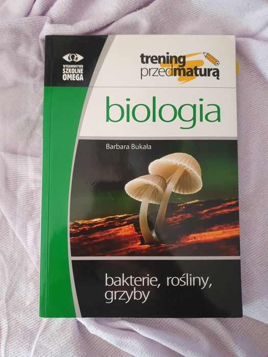 Biologia - zbiór zadań z biologii: bakterie, rośliny, grzyby - Barbara
