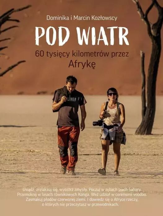 Pod Wiatr 60 tysięcy kilometrów przez Afrykę. Nowy Produkt