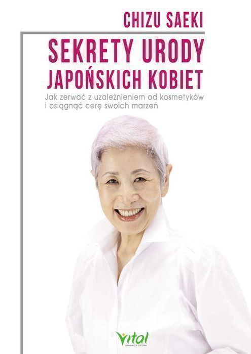 Sekrety Urody Japońskich Kobiet Chizu Saeki