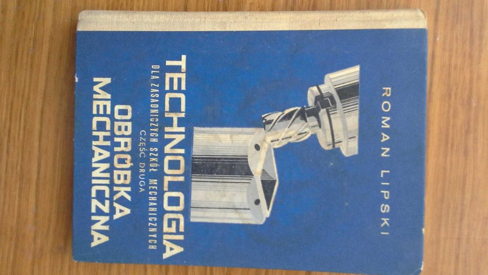 Technologia Obróbka Mechaniczna część 2 - Roman Lipski