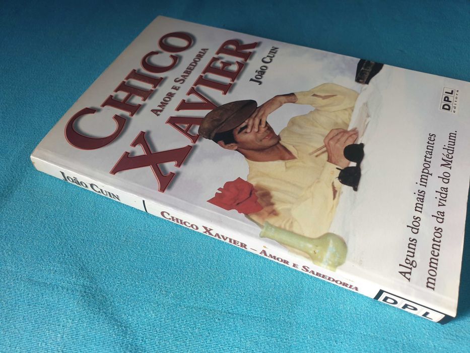 Chico Xavier: Amor e Sabedoria - João Cuin