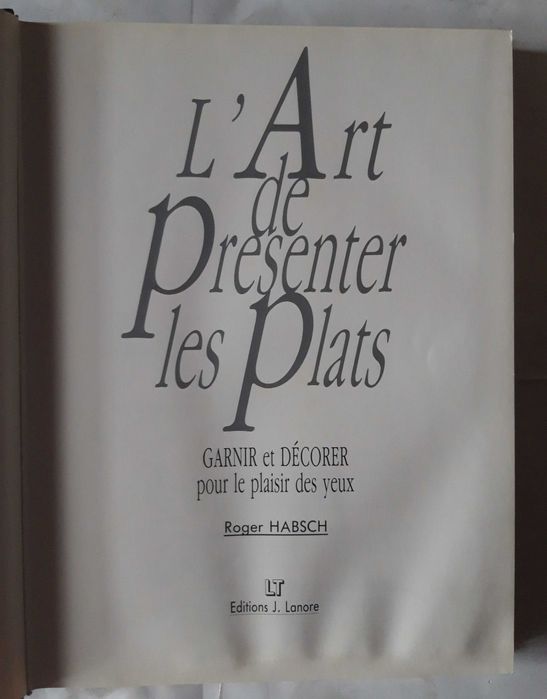 Livro - Roger Habsch - L' Art de Presenter les Plats VSO