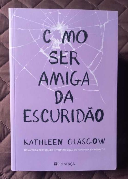 Como Ser Amiga da Escuridão -Kathleen Glasgow