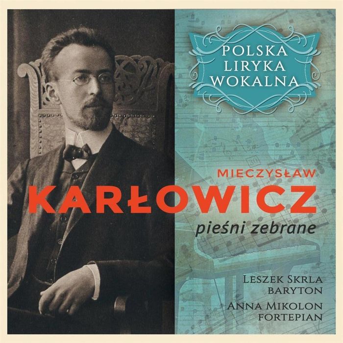 Polska liryka wokalna: M. Karłowicz CD Soliton Skrla Leszek , Mikolon