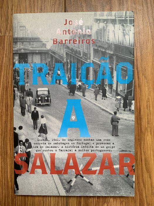 Traição a Salazar - José António Barreiros