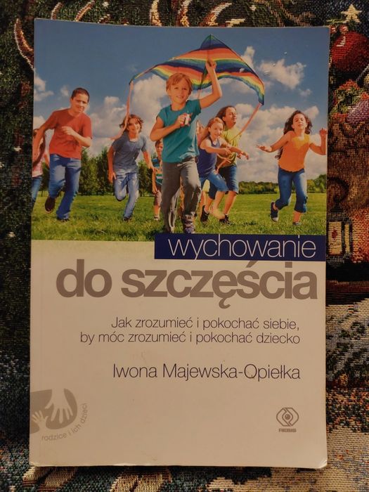 Wychowanie do szczęścia I. Majewska - Opiełka