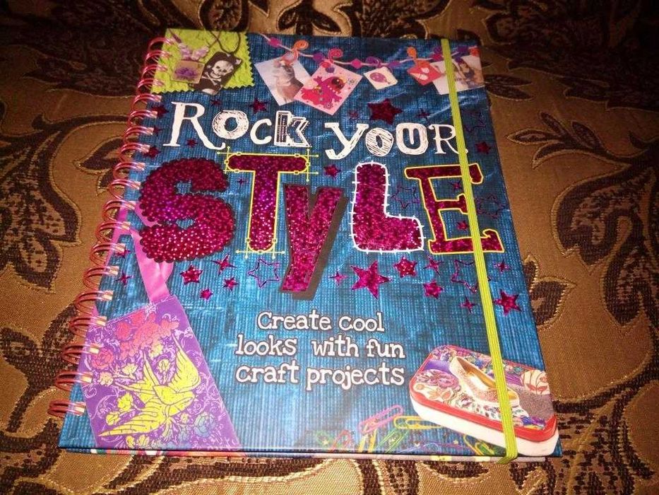 Rock your STYLE / Create cool looks with fun craft projects