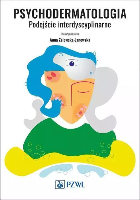 Psychodermatologia. Podejście interdyscyplinarne. PZWL
