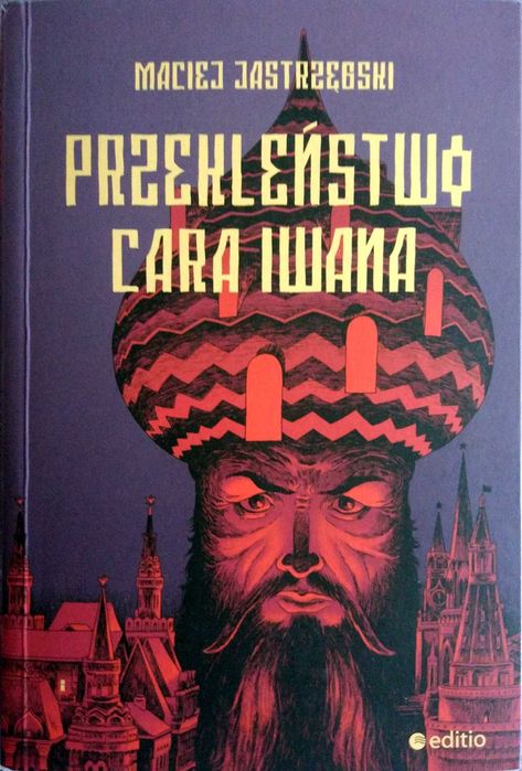 Przekleństwo cara Iwana - Maciej Jastrzębski