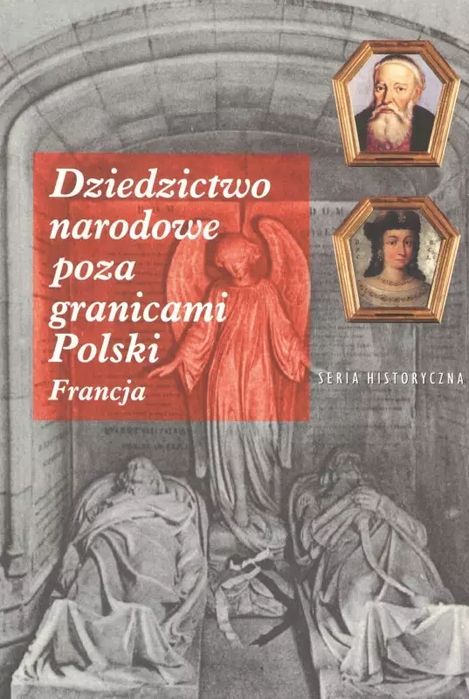 Dziedzictwo Narodowe poza granicami Polski. Francja. SBP