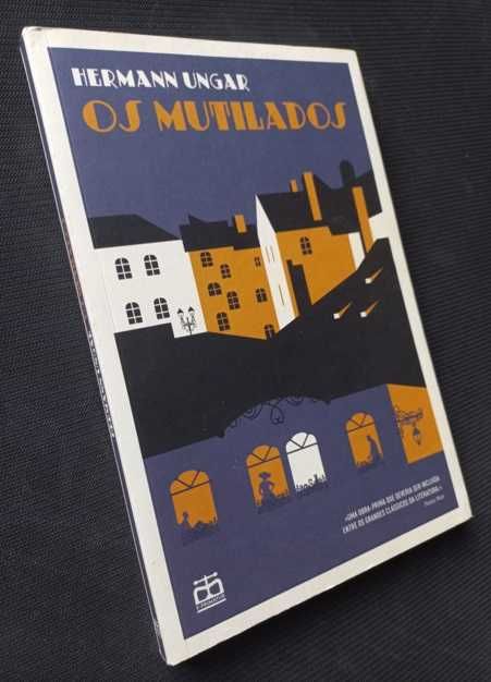 Os Mutilados - Hermann Ungar