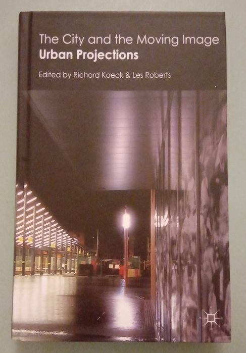 Urban projections, City and the moving image