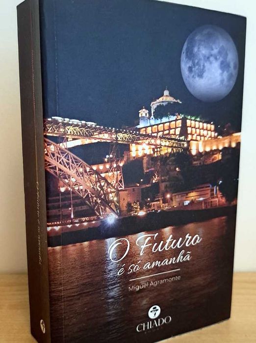 O Futuro É Só Amanhã (Novo) Livro de Miguel Agramonte