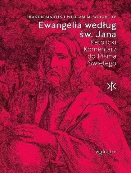 Katolicki komentarz do Pisma Świętego. Ewangelia według św. Jana