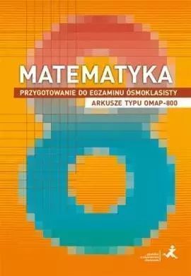 Matematyka. Przygotowanie do egzaminu ósmoklasisty. GWO