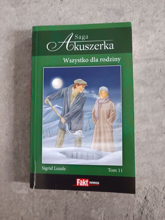 Saga Akuszerka. Tom 11. Wszystko dla rodziny