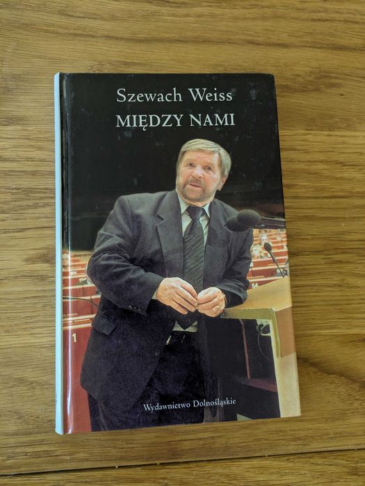 Szewach Weiss - Między nami