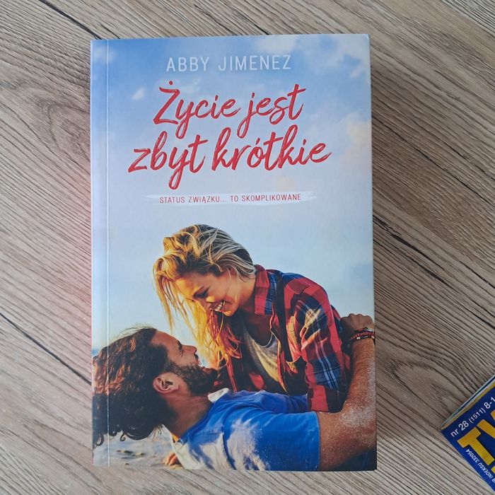 Życie jest zbyt krótkie - Abby Jimenez