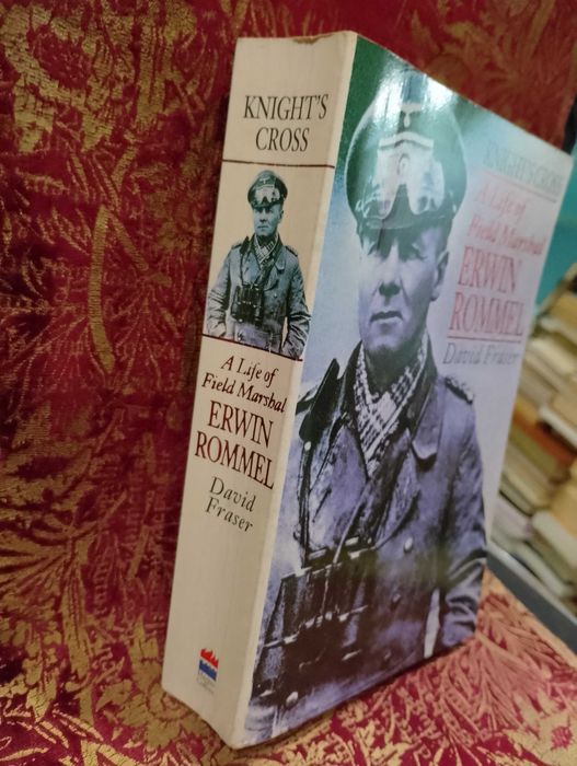 A Life of Field Marshal Erwin Rommel - David Fraser