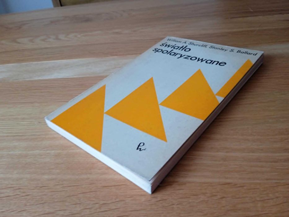 Światło spolaryzowane - William A. Shurcliff, Stanley S. Ballard