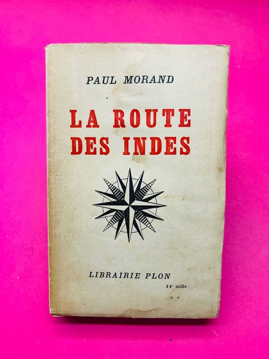 La route des Indes — Paul Morand