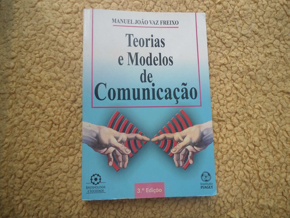 Teorias e Modelos de comunicação por Manuel João Vaz Freixo