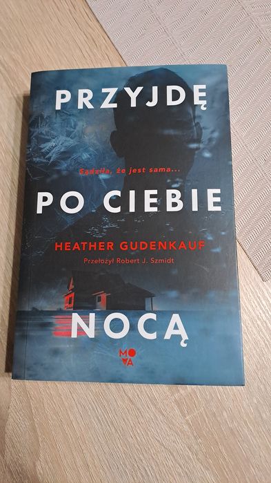 Przyjdę po ciebie nocą - Heather Gudenkauf
