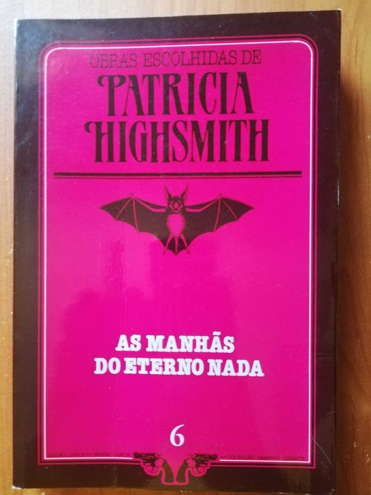 Patricia Highsmith - As manhãs do eterno nada