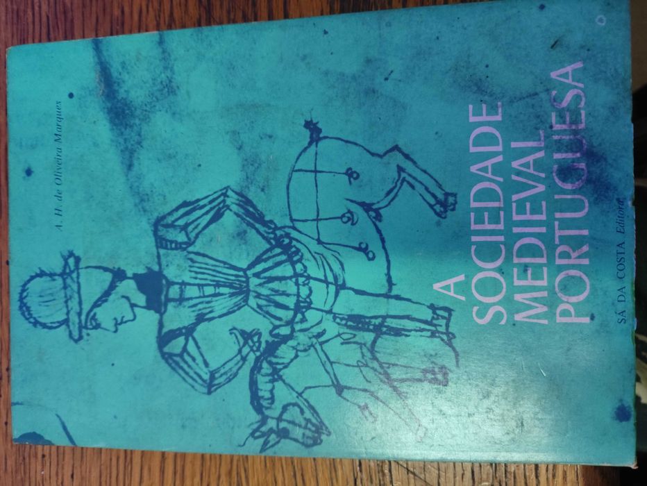 Livro A sociedade medieval portuguesa - A. H. de Oliveira Marques