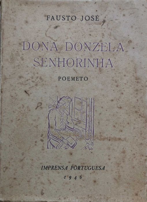Dona Donzela Senhorinha - Fausto José - Dedic: ao Dr. Ulisses Canijo