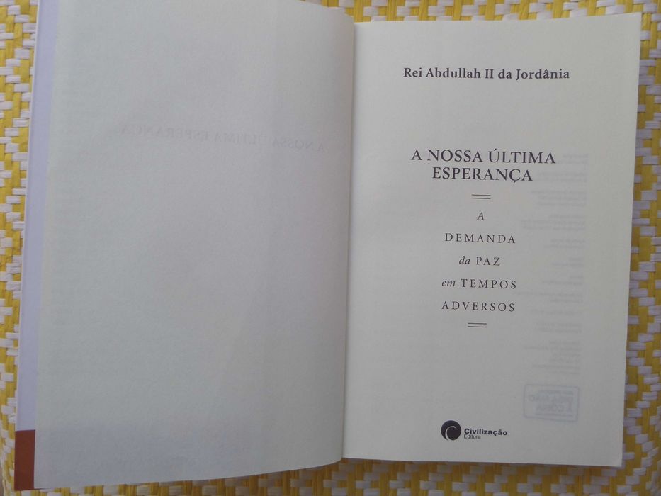 A NOSSA ÚLTIMA ESPERANÇA 
Rei Abdullah II da Jordânia