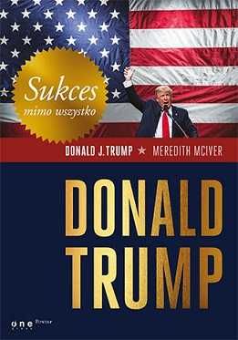 Sukces mimo wszystko Donald Trump - Meredith McIver Donald Trump ~NOWA