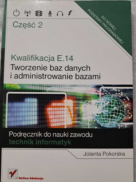 Tworzenie baz danych i administrowanie bazami. Część 2.