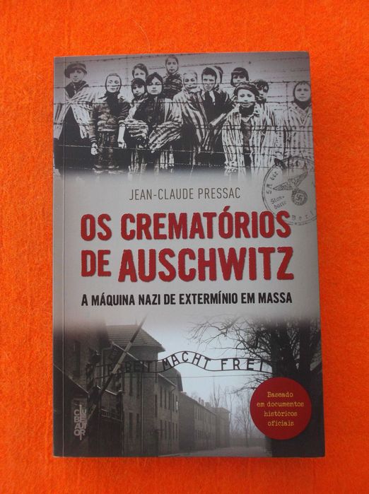 Os Crematórios de Auschwitz - Jean-Claude Pressac