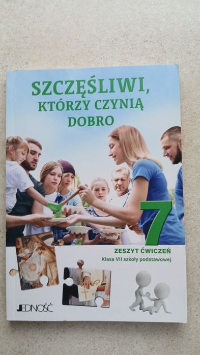 Szczęśliwi, którzy czynią dobro. Ćwiczenia kl 7