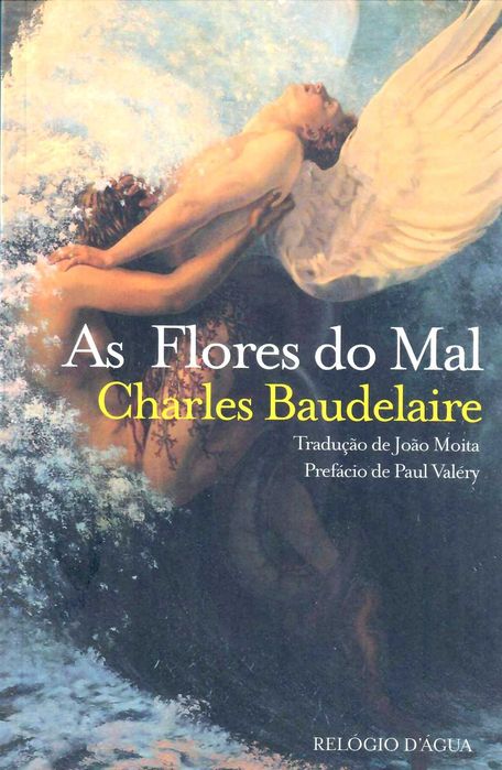 CHARLES BAUDELAIRE «As Flores do Mal» + 3 títulos