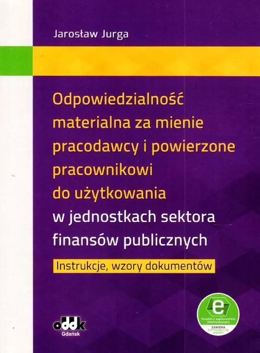 Odpowiedzialność materialna za mienie pracodawcy i powierzone pracownikowi do użytkowania w jednostkach sektora finansów publicznych. ODDK