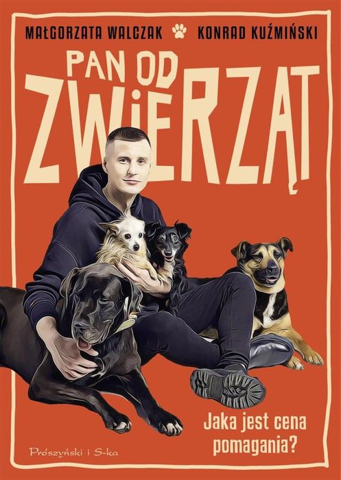 Pan od zwierząt Prószyński i S-ka Małgorzata Walczak, Konrad Kuźmi