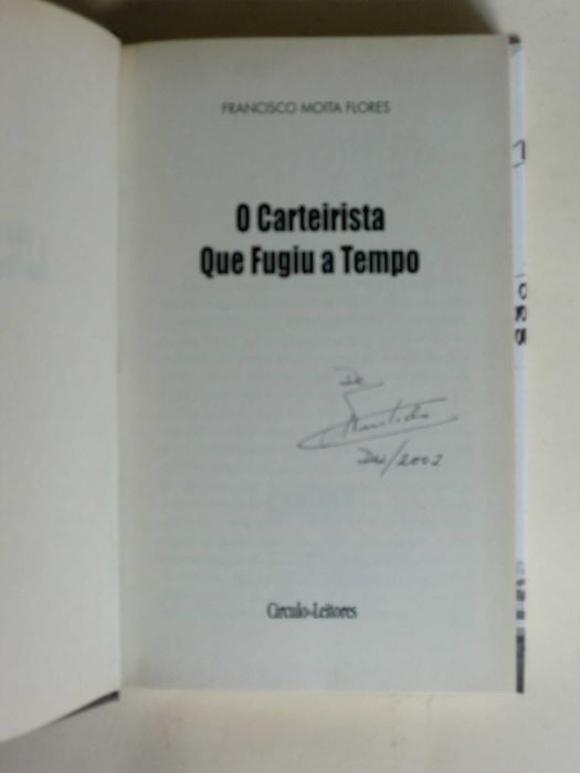 O Carteirista que fugiu a tempo
de Francisco Moita Flores